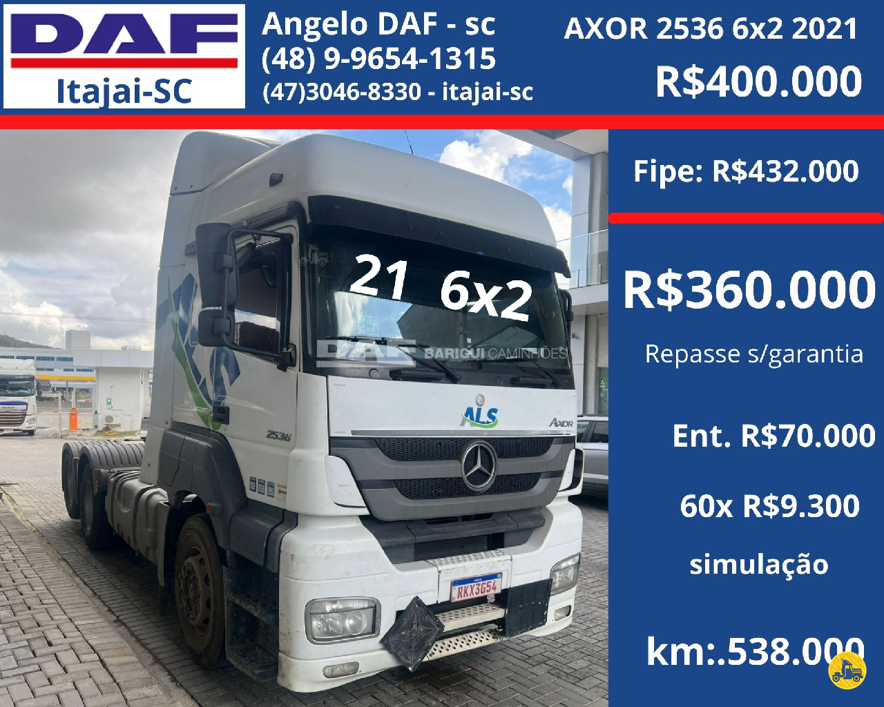 CAMINHAO MERCEDES-BENZ MB 2536 Chassis Cavalo 6x2 DAF Barigui Tubarão TUBARAO SANTA CATARINA SC